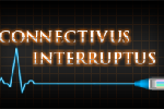 Connectivus Interruptus Connectivus Interruptus
